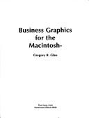Cover of Business graphics for the Macintosh by Gregory R. Glau