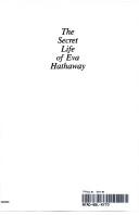 Front cover of The secret life of Eva Hathaway by Janice Weber