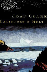 Cover of Latitudes of melt by Joan Clark
