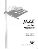 Front cover of Jazz on the Macintosh by Joseph Caggiano