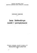 Cover of Jana Sobieskiego nauki i peregrynacje by Karolina Targosz