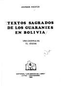 Front cover of Textos sagrados de los guaraníes en Bolivia by Jürgen Riester