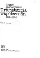Front cover of Dramaturgia współczesna 1945-1980 by Lesław Eustachiewicz
