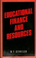 Cover of Educational finance and resources by W. F. Dennison