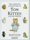 Front cover of The complete adventures of Tom Kitten and his friends by Beatrix Potter