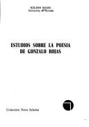 Cover of Estudios sobre la poesía de Gonzalo Rojas by Nelson Rojas