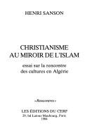 Cover of Christianisme au miroir de l'islam by Henri Sanson