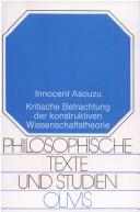 Front cover of Kritisch Betrachtung der konstruktiven Wissenschaftstheorie by Innocent Asouzu