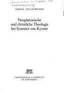 Front cover of Neuplatonische und christliche Theologie bei Synesios von Kyrene by Samuel Vollenweider