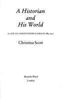 Front cover of A historian and his world by Christina Scott