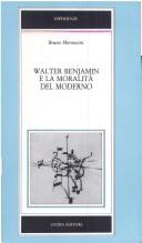 Front cover of Walter Benjamin e la moralità del moderno by Bruno Moroncini