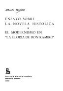 Cover of Ensayo sobre la novela histórica ; El modernismo en "La gloria de Don Ramiro" by Alonso, Amado.