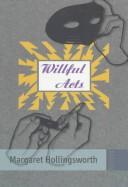 Cover of Willful acts by Margaret Hollingsworth