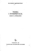 Cover of Teoria i interpretacja by Kazimierz Bartoszyński