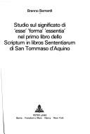 Front cover of Studio sul significato di "esse," "forma," "essentia" nel primo libro dello Scriptum in libros Sententiarum di san Tommaso d'Aquino by Brenno Bernardi