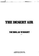 Cover of The desert air by Wright, Nicholas