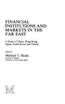 Cover of Financial institutions and markets in the Far East by Michael T. Skully