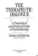 Front cover of The therapeutic dialogue by Sohan Lal Sharma