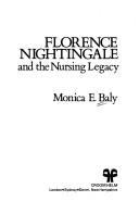 Cover of Florence Nightingale and the nursing legacy by Monica E. Baly