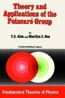 Front cover of Theory and applications of the Poincaré group by Y. S. Kim