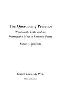 Cover of The questioning presence by Susan J. Wolfson