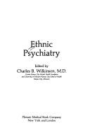 Front cover of Ethnic psychiatry by Charles B. Wilkinson