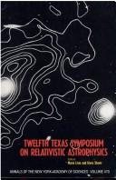Front cover of Twelfth Texas Symposium on Relativistic Astrophysics by Texas Symposium on Relativistic Astrophysics (12th 1984 Jerusalem)