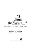 Cover of I touch the future-- by Robert T. Hohler