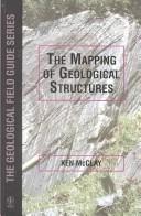 Front cover of The mapping of geological structures by K. R. McClay