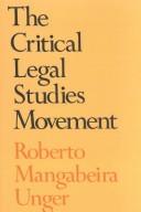 Cover of The critical legal studies movement by Roberto Mangabeira Unger