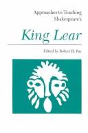 Cover of Approaches to teaching Shakespeare's King Lear by Robert H. Ray