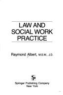Cover of Law and social work practice by Raymond Albert