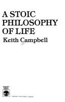 Front cover of A Stoic philosophy of life by Campbell, Keith