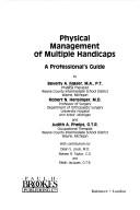 Front cover of Physical management of multiple handicaps by Beverly A. Fraser