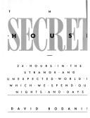 Cover of The secret house by David Bodanis