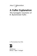 Cover of A Fuller explanation by Amy C. Edmondson