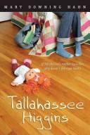 Cover of Tallahassee Higgins by Mary Downing Hahn