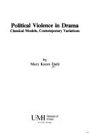 Cover of Political violence in drama by Mary Karen Dahl