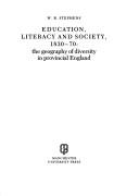 Front cover of Education, literacy, and society, 1830-70 by W. B. Stephens