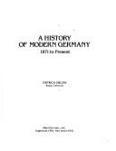 Front cover of A history of modern Germany by Dietrich Orlow