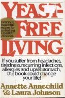 Front cover of Yeast-free living by Annette Annechild