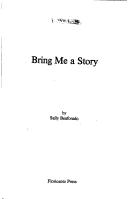 Front cover of Bring me a story by Sally Benforado