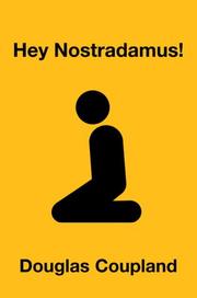Front cover of Hey Nostradamus! by Douglas Coupland