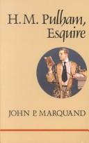 Cover of H.M. Pulham, Esquire by John P. Marquand
