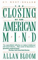 Front cover of The Closing of the American Mind by Allan David Bloom