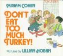 Front cover of Don't eat too much turkey! by Cohen, Miriam.