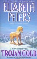 Cover of Trojan gold by Elizabeth Peters