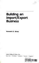 Cover of Building an import/export business by Kenneth D. Weiss