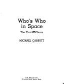 Cover of Who's who in space by Michael Cassutt