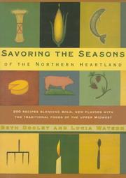 Front cover of Savoring the seasons of the northern heartland by Beth Dooley